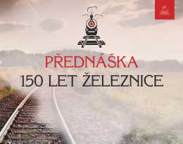 150_let_zeleznice_PREDNASKA_2022_UVODNIK